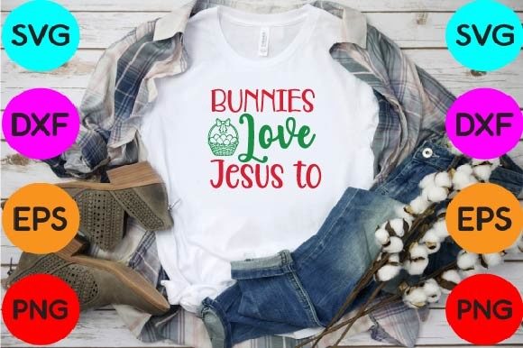 Bunnies Love Jesus SVG Design for T-Shirt Designs