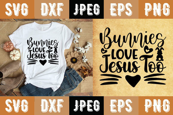 Bunnies Love Jesus Too Sticker T-Shirt Designs