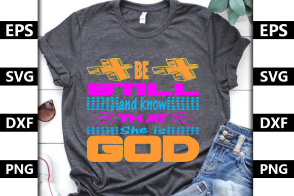 Christian Jesus Quote SVG Design, Be Sti T-Shirt Designs