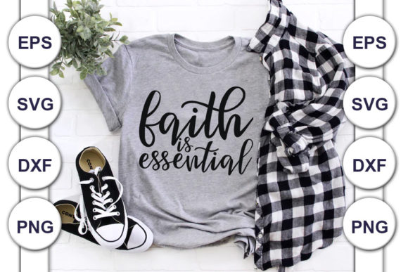 Christian Jesus Svg Design, Faith is T-Shirt Designs
