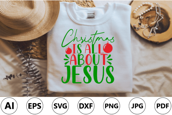Christmas Is All Abut Jesus T-Shirt Designs