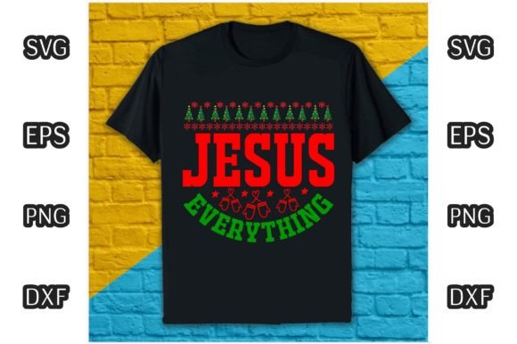 Christmas T-Shirt Design: Jesus Everythin