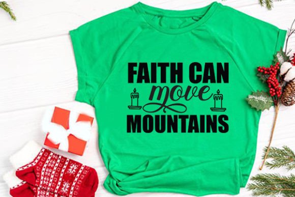 Faith Can Move Mountains Christian SVG & T-Shirt Designs