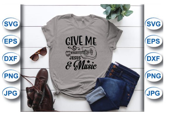 Give Me Jesus Music T-Shirt T-Shirt Designs