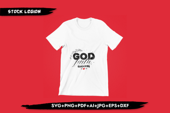 God Faith Success - Christian Svg for T-Shirt Designs