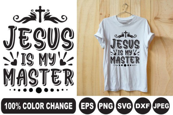 Jesus is My Master T-Shirt Designs