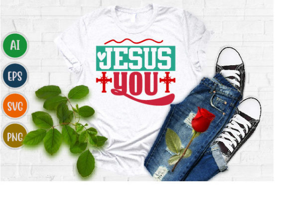 Jesus You I Love Jesus Faith Quote Svg: T-Shirt Design Asset Review