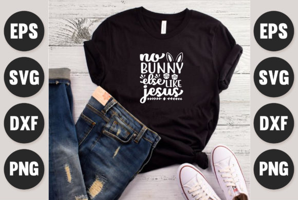 No Bunny Else Like Jesus: T-Shirt Designs That Stand Out