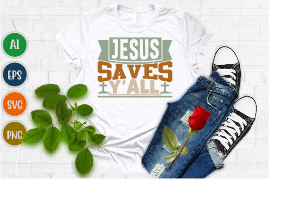 Religious Cross, Jesus Saves Y’all Svg for T-Shirt Designs