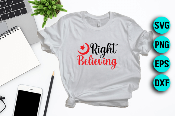 Right Believing - Jesus SVG Design for T-Shirt Designs